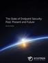 The State of Endpoint Security: Past, Present and Future WHITE PAPER