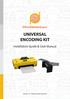 UNIVERSAL ENCODING KIT. Installation Guide & User Manual