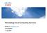 Monetizing Cloud Computing Services. Derrick Loi, Cisco Systems 1 st July 2010 dloi