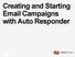 Creating and Starting  Campaigns with Auto Responder