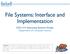 File Systems: Interface and Implementation