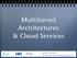 Multitiered Architectures & Cloud Services. Benoît Garbinato