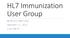 HL7 Immunization User Group MONTHLY MEETING JANUARY 12, :00 PM ET