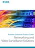 Connect to More. Business Solutions Product Guide. Networking and Video Surveillance Solutions