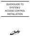 QUICKGUIDE TO SYSTEM 2 ACCESS CONTROL INSTALLATION