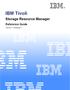 IBM Tivoli. Storage Resource Manager. Reference Guide. Version 1 Release 1 TSOS-RG