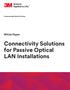 Connectivity Solutions for Passive Optical LAN Installations