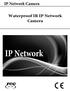 IP Network Camera. Waterproof IR IP Network Camera. IP Network