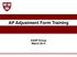 AP Adjustment Form Training. ASAP Group March 2014