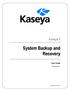 Kaseya 2. User Guide. Version 6.5 and 1.1