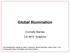 Global Illumination. Connelly Barnes CS 4810: Graphics
