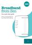 Broadband from Zen. Your quick start guide