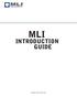 MLI INTRODUCTION GUIDE. copyright reserved 2012 MLI