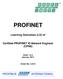 PROFINET Learning Outcomes (LO) of Certified PROFINET IO Network Engineer (CPNE) Draft January 2011 Order No: 4.812
