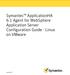 Symantec ApplicationHA 6.1 Agent for WebSphere Application Server Configuration Guide - Linux on VMware