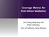Coverage Metrics for Post-Silicon Validation. Tim Cheng, Ming Gao, and Peter Lisherness Univ. of California, Santa Barbara