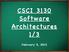 CSCI 3130 Software Architectures 1/3. February 5, 2013