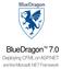 BlueDragon TM 7.0. Deploying CFML on ASP.NET. and the Microsoft.NET Framework