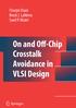 Chunjie Duan Brock J. LaMeres Sunil P. Khatri. On and Off-Chip Crosstalk Avoidance in VLSI Design