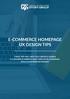 E-COMMERCE HOMEPAGE UX DESIGN TIPS THESE TIPS WILL HELP YOU CREATE A USABLE E-COMMERCE WEBSITE AND TURN YOUR HOMEPAGE INTO A CONVERSION MAGNET