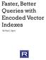 Faster, Better Queries with Encoded Vector Indexes. By Paul J. Sgroi
