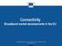 Connectivity Broadband market developments in the EU. Digital Economy and Society Index Report 2018 Connectivity