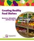 Creating Healthy Food Shelves. Resources, Information and Next Steps to a Healthier Food Shelf Environment