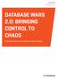 DATABASE WARS 2.0: BRINGING CONTROL TO CHAOS BY JEFF RESER, SENIOR PRODUCT MARKETING MANAGER, DATADIRECT