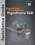 2017 TigerStop, LLC. TigerFence SLR. Installation Guide. February 2017 Mk1