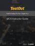 TestOut Desktop Pro Plus - English 4.x.x. MOS Instructor Guide. Revised