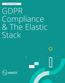 GDPR Compliance & The Elastic Stack