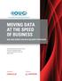 MOVING DATA AT THE SPEED OF BUSINESS