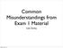 Common Misunderstandings from Exam 1 Material