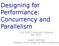 Designing for Performance: Concurrency and Parallelism