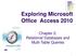 Exploring Microsoft Office Access Chapter 2: Relational Databases and Multi-Table Queries