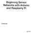 Beginning Sensor. Networks with Arduino. and Raspberry Pi. Apress- Charles Bell