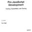 Pro JavaScript. Development. Coding, Capabilities, and Tooling. Den Odell. Apress
