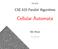 Fall CSE 633 Parallel Algorithms. Cellular Automata. Nils Wisiol 11/13/12