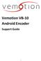 Vemotion VB-10 Android Encoder. Support Guide