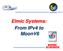 Elmic Systems: From IPv4 to MoonV6. The most fluent way to speak Internet