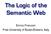 The Logic of the Semantic Web. Enrico Franconi Free University of Bozen-Bolzano, Italy