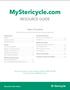 MyStericycle.com RESOURCE GUIDE. Table of Contents. When viewing online, select the relevant topic below to navigate easily.
