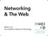 Networking & The Web. HCID 520 User Interface Software & Technology