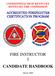 COMMONWEALTH OF KENTUCKY KENTUCKY FIRE COMMISSION ACCREDITED FIREFIGHTER CERTIFICATION PROGRAM FIRE INSTRUCTOR I CANDIDATE HANDBOOK