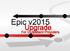 Epic v2015. Upgrade. For Outpatient Providers