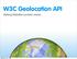 W3C Geolocation API. Making Websites Location-aware