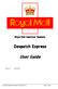 Royal Mail Customer Systems. Despatch Express. User Guide. Version /07/2007. Royal Mail Despatch Express User Guide V1.
