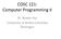 COSC 121: Computer Programming II. Dr. Bowen Hui University of Bri?sh Columbia Okanagan