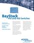 BayStack. 410 and 450 Switches. Product Brief. Stackable Up to 8 Units and 224 Ports. Fail-Safe Cascade Stacking Architecture. Flexible Uplink Options
