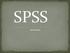 SPSS stands for Statistical Package for the Social Sciences. SPSS was made to be easier to use then other statistical software like S-Plus, R, or SAS.